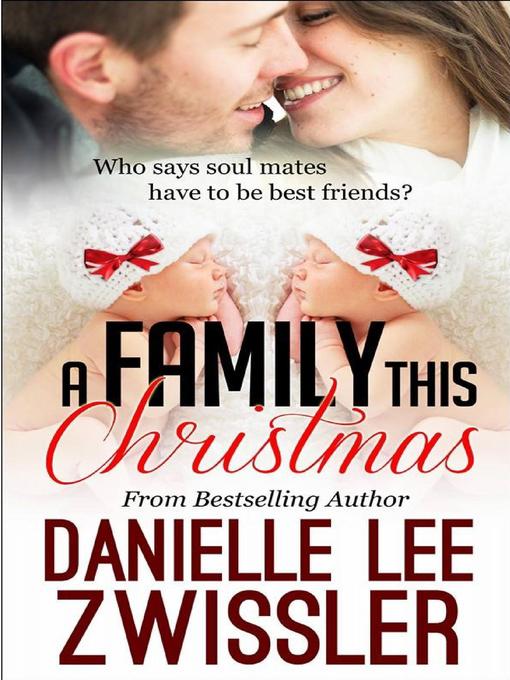 Title details for A Family This Christmas by Danielle Lee Zwissler - Available